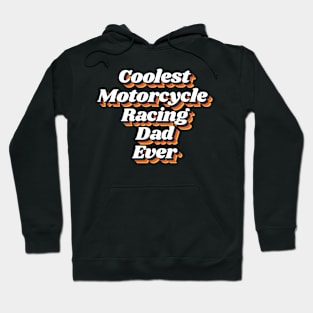 Coolest Motorcycle Racing Dad Ever Hoodie